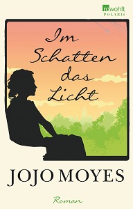 im schatten das licht jojo moyes tribute von panem rowohlt