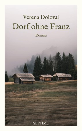 Das Buchcover von Dorf ohne Franz von Verena dolovai